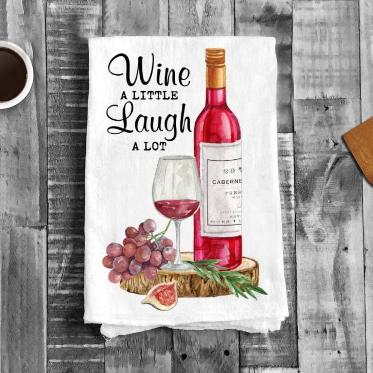 Wine Lover Laugh Alot Kitchen Cotton Flour Sack Tea Towels