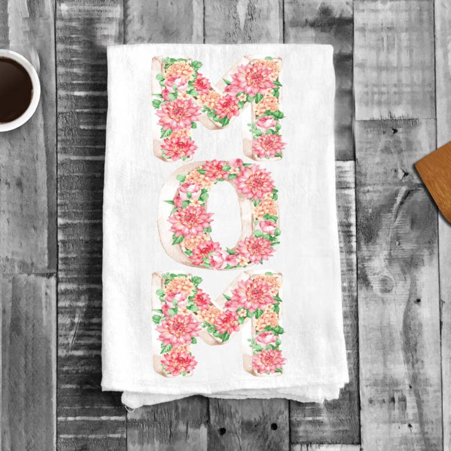 Mothers Day MOM Flowers Cotton Flour Sack Tea Towel