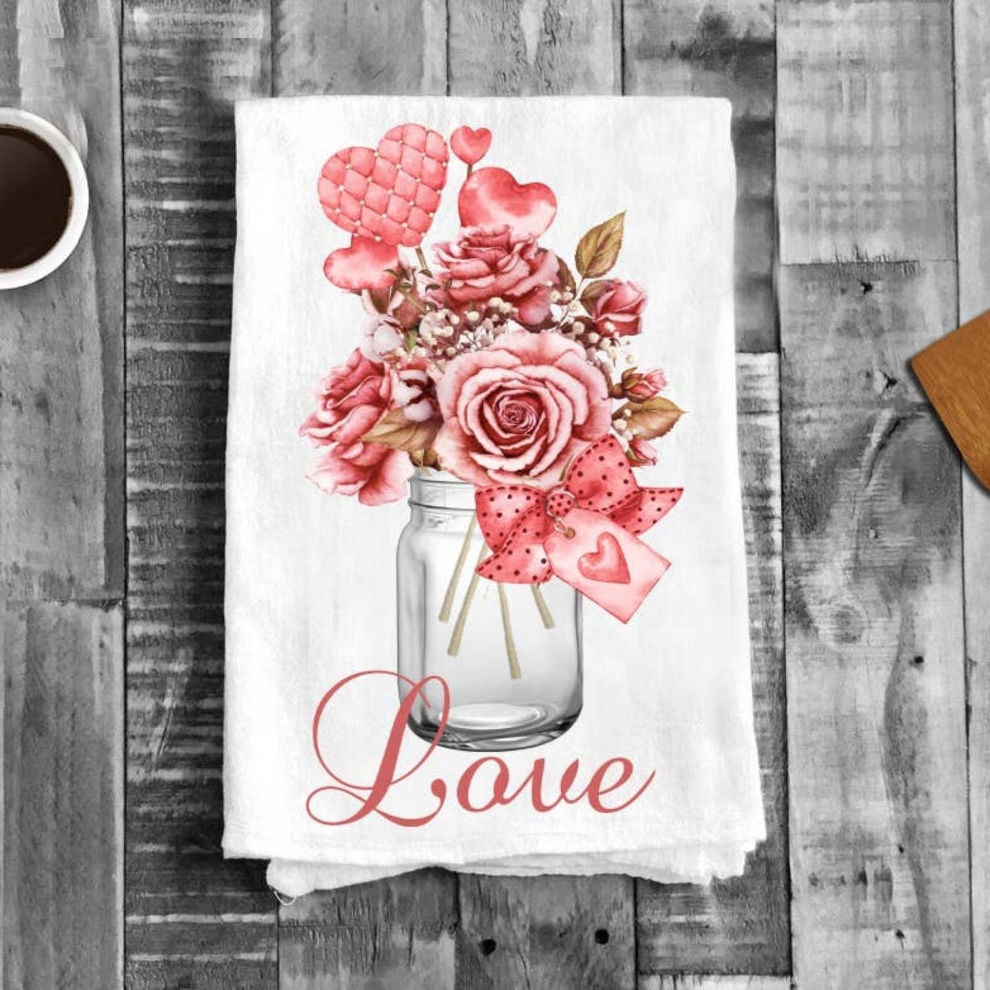 Valentine Love Mason Jar Roses Flour Sack Cotton Tea Towels