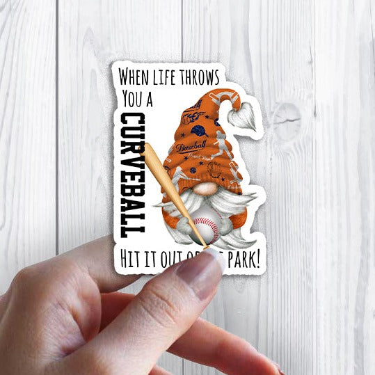 When Life Throws You A Curveball Hit It Out Of The Park Sticker