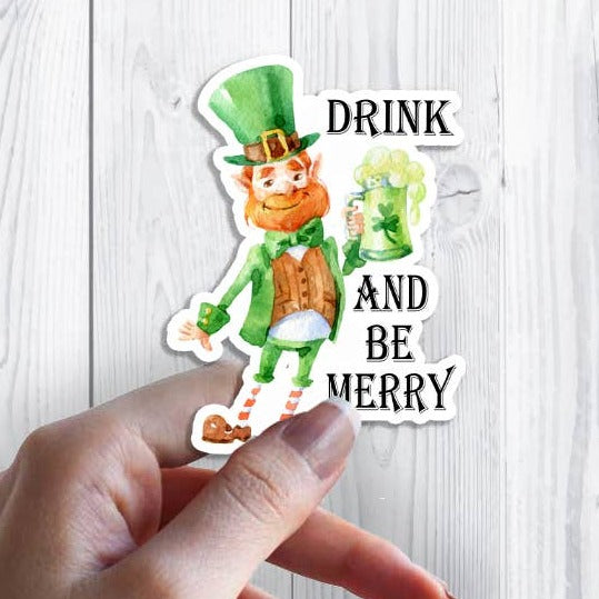 St Patrick Day Drink be Merry Waterproof Vinyl Sticker