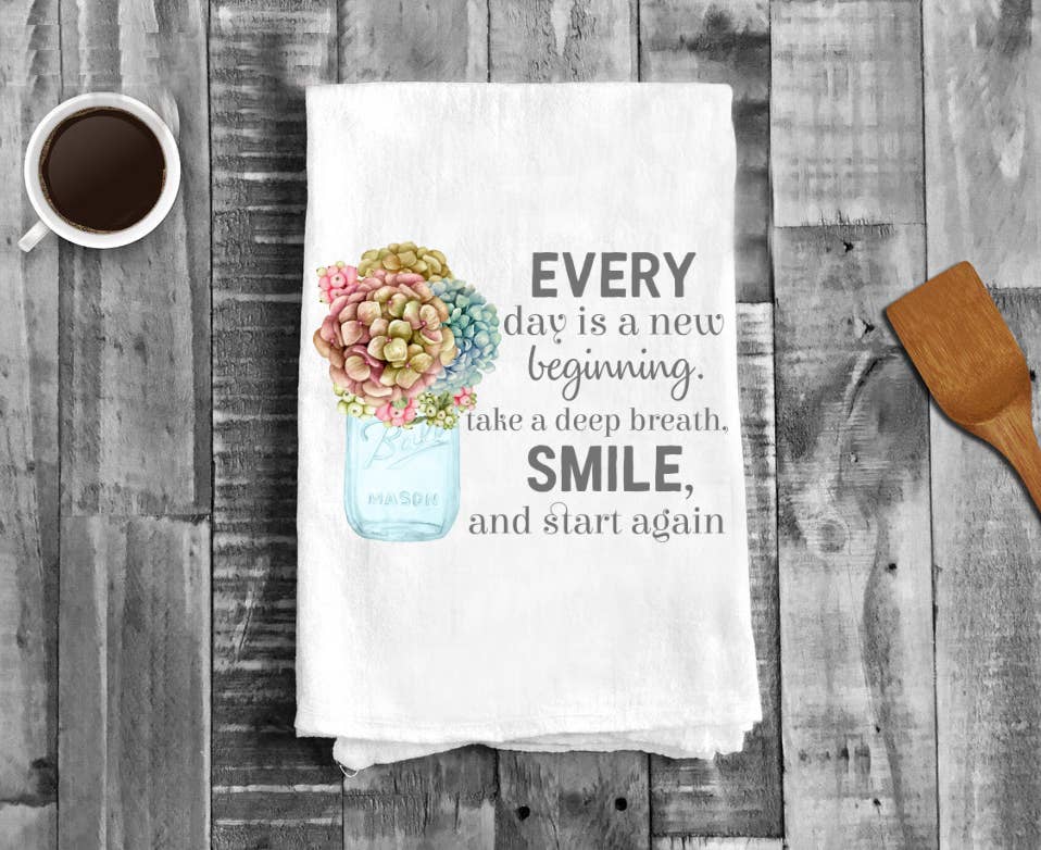 Everyday is a New Beginning Flowers, Cotton Tea Towels