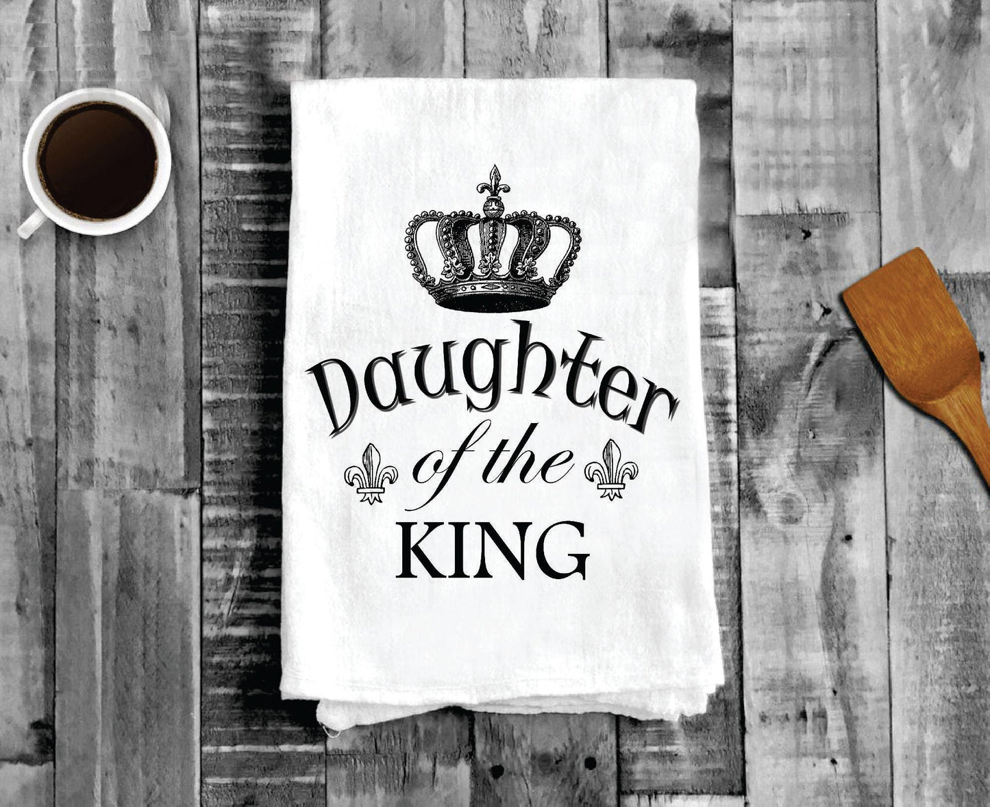 Daughter of the King Crown, Cotton Tea Towels