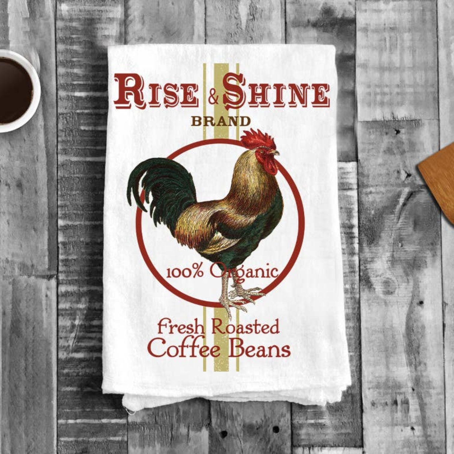 Rise & Shine Rooster Coffee  Flour Sack Tea Towel Kitchen