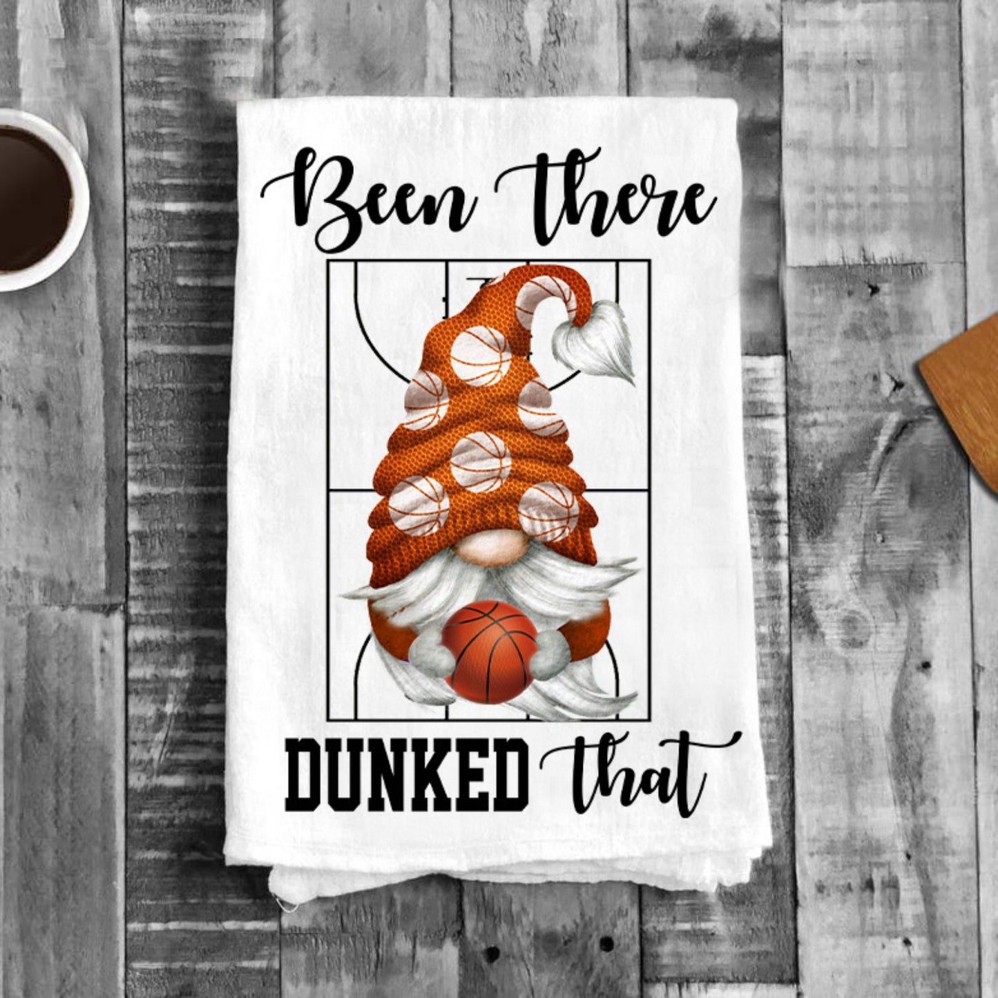 Gnome Basketball Been There Dunked That Flour Sack Tea Towel
