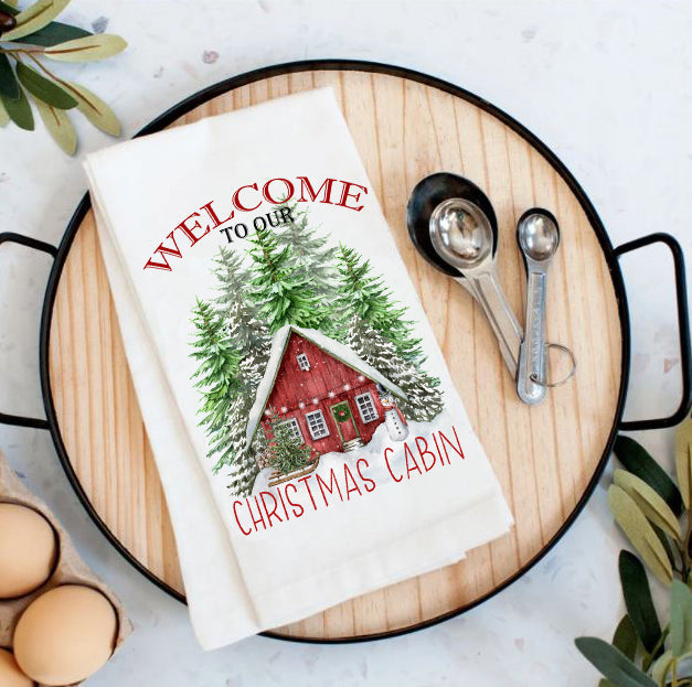 Christmas Welcome to Our Christmas Cabin Flour Sack Tea Towel