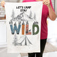 Let Camp Stay Wild Flour Sack Kitchen Cotton Terry Towel